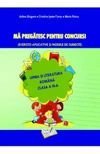 Ma pregatesc pentru concurs! Romana - Clasa 3 - Ed.2019
