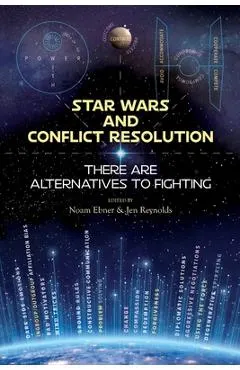 Star Wars and Conflict Resolution: There are Alternatives to Fighting