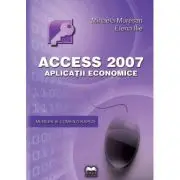 Access 2007. Aplicatii economice