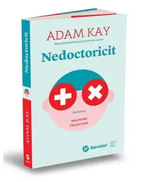 Nedoctoricit - Paperback brosat - Adam Kay