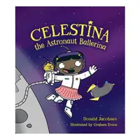 Celestina the Astronaut Ballerina