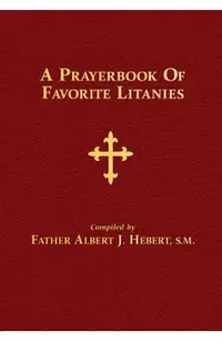 A Prayerbook of Favorite Litanies