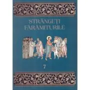 Strangeti faramiturile, volumul 7