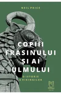 eBook Copiii Frasinului si ai Ulmului. O istorie a vikingilor