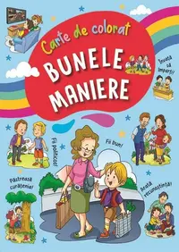 Bunele maniere 1. Carte de colorat (bleu) - Paperback - ***