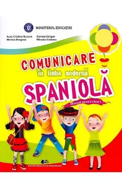 Comunicare in limba moderna spaniola - Clasa 1 - Manual - Manual - Mihaela Ciobanu, Aura Cristina Bunoro, Daniela Dragan, Monica Dragnea