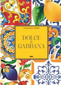 Dolce &amp; Gabbana. Numarul 10. Legendele modei