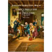 12 mici preludii BWV 924-930, 939-942, 999. Mic preludiu in Do Major BWV 943