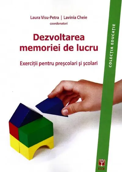Dezvoltarea memoriei de lucru. Exerciţii pentru preşcolari şi şcolari (Carte) - Paperback brosat - Laura Visu-Petra, Lavinia Cheie