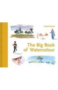 Learn Quickly: The Big Book of Watercolour