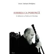 Iubirea ca porunca. O calatorie cu Padre prin Decalog