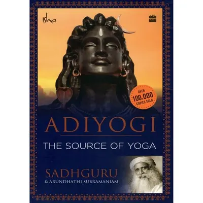 Adiyogi The Source of Yoga