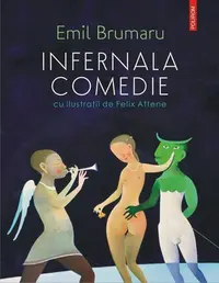Infernala comedie - Paperback brosat - Emil Brumaru