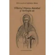 Sfantul Marcu Ascetul si teologia sa