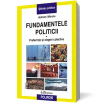 Fundamentele politicii. Vol. I. Preferinte si alegeri colective