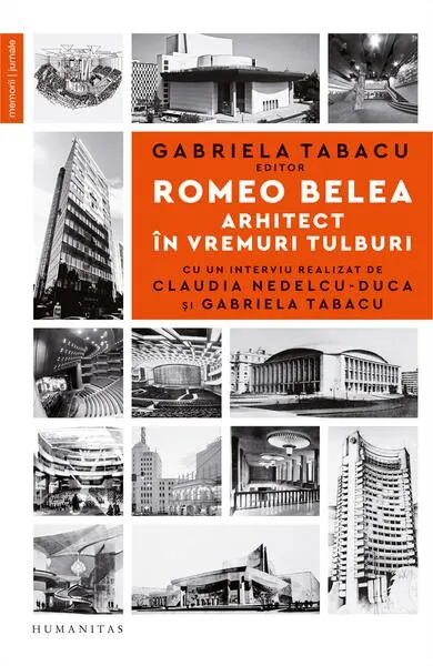 Romeo Belea. Arhitect în vremuri tulburi - Paperback brosat
