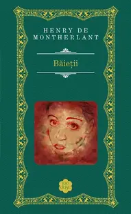 Băieții - Hardcover - Henry de Montherlant