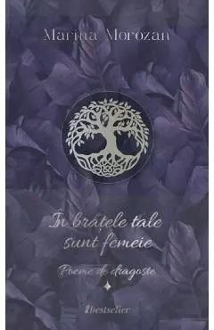 In bratele tale sunt femeie