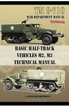 Basic Half-Track Vehicles M2, M3 Technical Manual