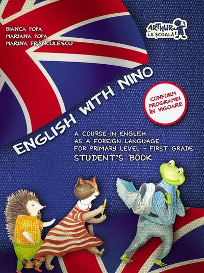English with Nino. Cartea elevului. Clasa 1 - Paperback brosat - Bianca Popa, Mariana Popa, Marina Frânculescu