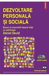eBook Dezvoltare personala si sociala. Eseuri si convorbiri despre viata cu psihologul Daniel David