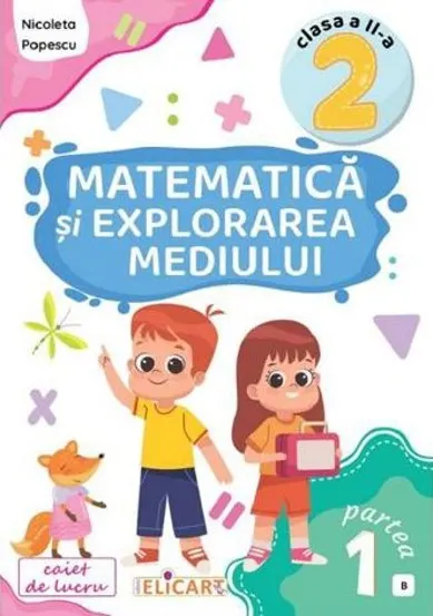 Matematica si explorarea mediului - Clasa 2 Partea 1