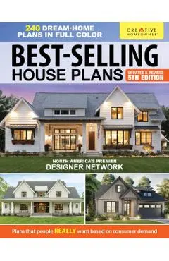 Best-Selling House Plans, 5th Edition: Over 240 Dream-Home Plans in Full Color