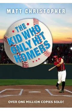 The Kid Who Only Hit Homers
