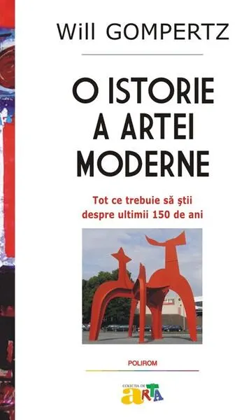 O istorie a artei moderne - Paperback brosat - Will Gompertz