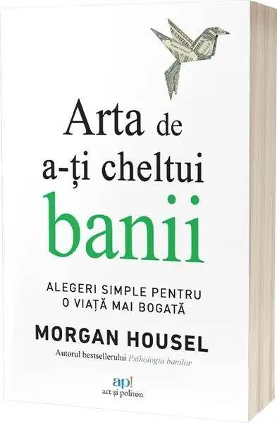 Arta de a-ți cheltui banii - Paperback brosat