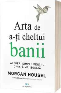 Arta de a-ți cheltui banii - Paperback brosat