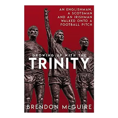 Growing up with the Trinity