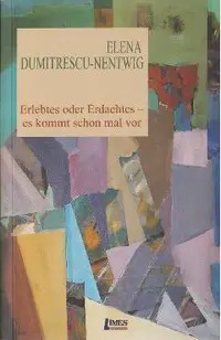 Erlebtes oder Erdachtes - Es kommt schon mal vor