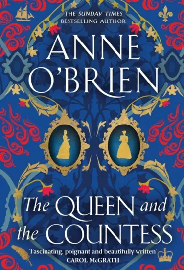 The Queen and the Countess : The spellbinding new historical novel from the Sunday Times bestselling author!