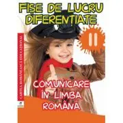 Fise de lucru diferentiate. Comunicare in limba romana. Clasa a 2-a
