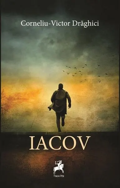Iacov - Paperback brosat - Corneliu-Victor Drăghici