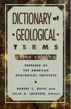 Dictionary of Geological Terms: Third Edition