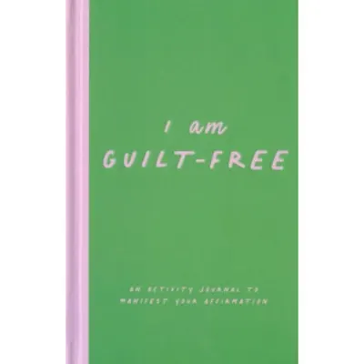 I Am Guilt-Free