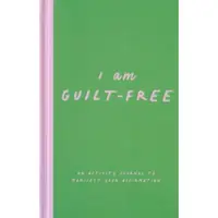 I Am Guilt-Free
