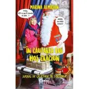 In cautarea lui Mos Craciun. Jurnal de calatorie in Finlanda