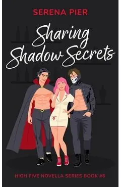 Sharing Shadow Secrets: Halloween Themed, MFM, Threesome, Why Choose, DVP, Billionaire, Girl Boss, Mental Health Rep, LGBTQIA+ Rep, Sober Rep