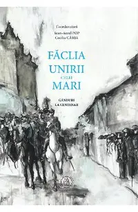 Faclia Unirii celei Mari