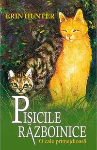 Pisicile războinice. O cale primejdioasă (Vol. 5) - Paperback brosat - Erin Hunter