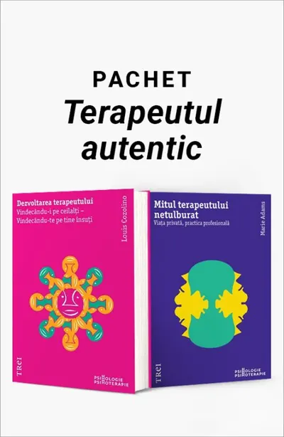 Pachet Terapeutul autentic. Dezvoltarea terapeutului/Mitul terapeutului netulburat
