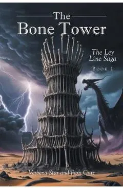 The Bone Tower: The Ley Line Saga BOOK 1