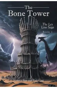 The Bone Tower: The Ley Line Saga BOOK 1