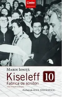 Kiseleff. Fabrica de scriitori