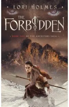 The Forbidden: Book 1 of The Ancestors Saga, A Fantasy Romance Series