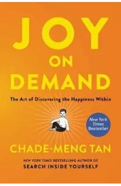 Joy on Demand: The Art of Discovering the Happiness Within