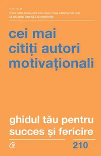 Ghidul tău pentru succes și fericire - Paperback brosat - Dr. Joseph Murphy, Earl Nightingale, James Allen, Napoleon Hill, William Walker Atkinson, Elizabeth Towne, Julia Seton, Louis M. Grafe, Orison Swett Marden, Ralph Waldo Trine, Robert Collier, Russ